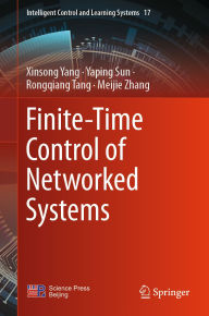 Title: Finite-Time Control of Networked Systems, Author: Xinsong Yang