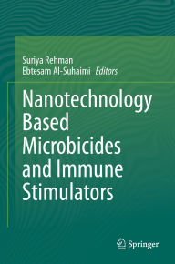 Title: Nanotechnology Based Microbicides and Immune Stimulators, Author: Suriya Rehman