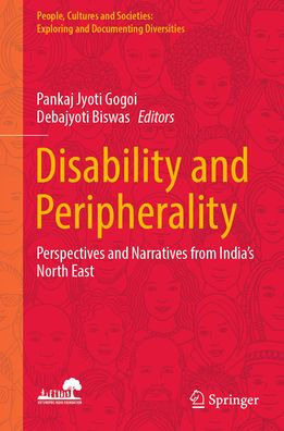 Disability and Peripherality: Perspectives Narratives from India's North East