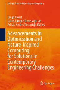 Title: Advancements in Optimization and Nature-Inspired Computing for Solutions in Contemporary Engineering Challenges, Author: Diego Rossit