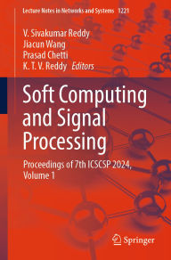 Title: Soft Computing and Signal Processing: Proceedings of 7th ICSCSP 2024, Volume 1, Author: V. Sivakumar Reddy