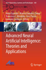 Title: Advanced Neural Artificial Intelligence: Theories and Applications, Author: Anna Esposito