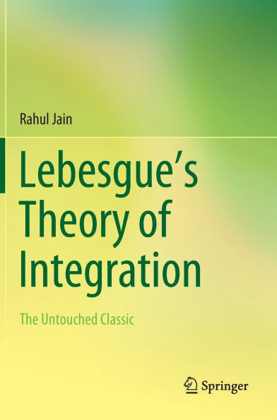 Lebesgue's Theory of Integration: The Untouched Classic