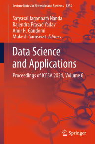 Title: Data Science and Applications: Proceedings of ICDSA 2024, Volume 6, Author: Satyasai Jagannath Nanda