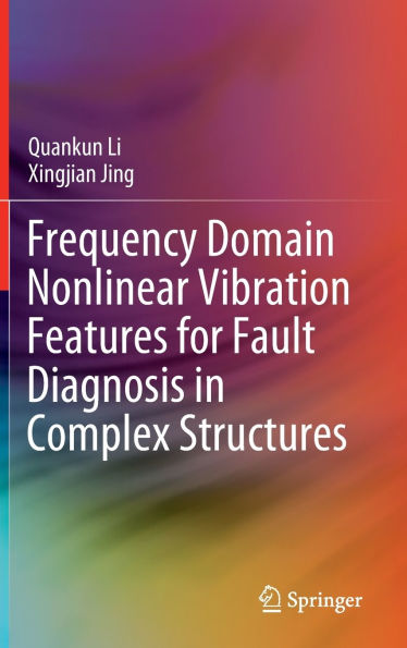 Frequency Domain Nonlinear Vibration Features for Fault Diagnosis Complex Structures