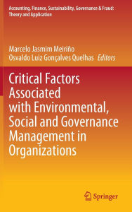 Title: Critical Factors Associated with Environmental, Social and Governance Management in Organizations, Author: Marcelo Jasmim Meiriño