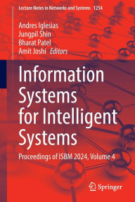 Title: Information Systems for Intelligent Systems: Proceedings of ISBM 2024, Volume 4, Author: Andres Iglesias