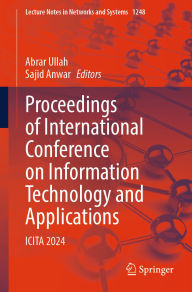 Title: Proceedings of International Conference on Information Technology and Applications: ICITA 2024, Author: Abrar Ullah