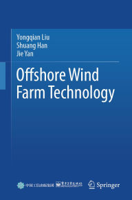 Title: Offshore Wind Farm Technology, Author: Yongqian Liu