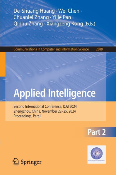 Applied Intelligence: Second International Conference, ICAI 2024, Zhengzhou, China, November 22-25, Proceedings, Part II