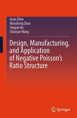 Design, Manufacturing, and Application of Negative Poisson's Ratio Structure