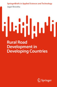 Title: Rural Road Development in Developing Countries, Author: Jagat Shrestha