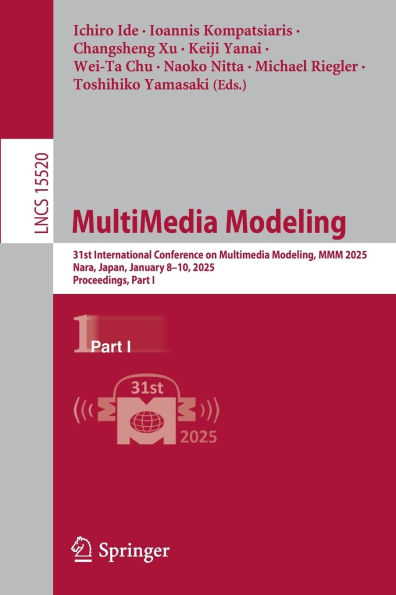 Multimedia Modeling: 31st International Conference on Modeling, MMM 2025, Nara, Japan, January 8-10, Proceedings