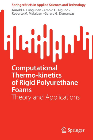 Computational Thermo-kinetics of Rigid Polyurethane Foams: Theory and Applications