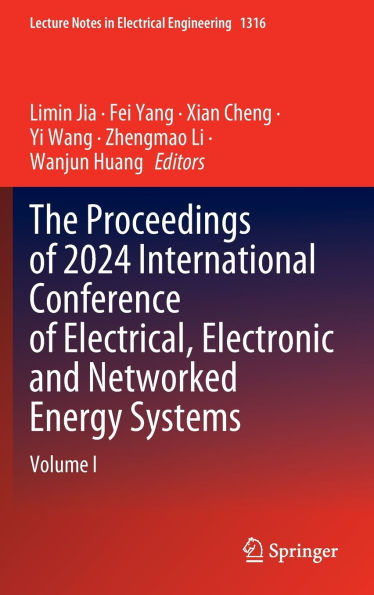 The Proceedings of 2024 International Conference Electrical, Electronic and Networked Energy Systems: Volume I