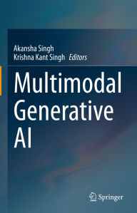 Title: Multimodal Generative AI, Author: Akansha Singh