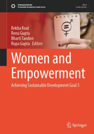 Ebook francais free download Women and Empowerment: Achieving Sustainable Development Goal 5 by Rekha Koul, Renu Gupta, Bharti Tandon, Rupa Gupta 9789819627585 