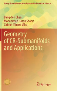 Title: Geometry of CR-Submanifolds and Applications, Author: Bang-Yen Chen