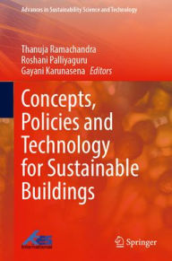 Title: Concepts, Policies and Technology for Sustainable Buildings, Author: Thanuja Ramachandra