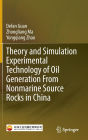 Theory and Simulation Experimental Technology of Oil Generation From Nonmarine Source Rocks in China