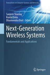 Downloading free ebooks on iphone Next-Generation Wireless Systems: Fundamentals and Applications ePub MOBI English version 9789819631858