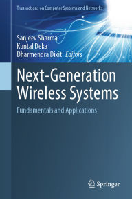 Title: Next-Generation Wireless Systems: Fundamentals and Applications, Author: Sanjeev Sharma
