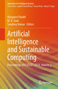Title: Artificial Intelligence and Sustainable Computing: Proceedings of ICSISCET 2024, Volume 2, Author: Manjaree Pandit