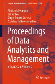 Title: Proceedings of Data Analytics and Management: ICDAM 2024, Volume 2, Author: Abhishek Swaroop