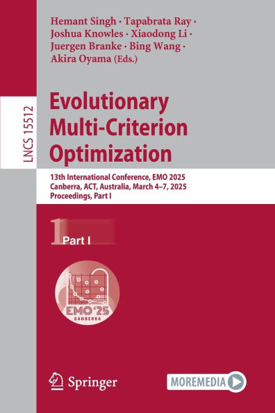 Evolutionary Multi-Criterion Optimization: 13th International Conference, EMO 2025, Canberra, ACT, Australia, March 4-7, Proceedings, Part I