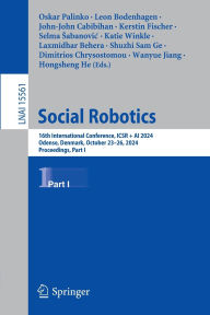 Best book download Social Robotics: 16th International Conference, ICSR + AI 2024, Odense, Denmark, October 23-26, 2024, Proceedings, Part I 9789819635214 DJVU MOBI