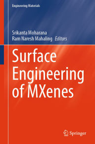 Title: Surface Engineering of MXenes, Author: Srikanta Moharana