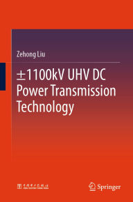 Title: ±1100kV UHV DC Power Transmission Technology, Author: Zehong Liu