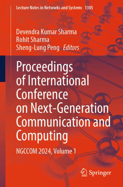 Proceedings of International Conference on Next-Generation Communication and Computing: NGCCOM 2024, Volume 1