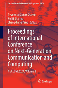 Title: Proceedings of International Conference on Next-Generation Communication and Computing: NGCCOM 2024, Volume 2, Author: Devendra Kumar Sharma