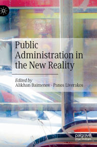 Title: Public Administration in the New Reality, Author: Alikhan Baimenov