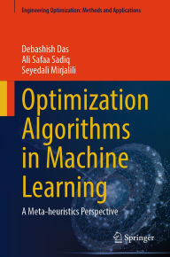 Title: Optimization Algorithms in Machine Learning: A Meta-heuristics Perspective, Author: Debashish Das