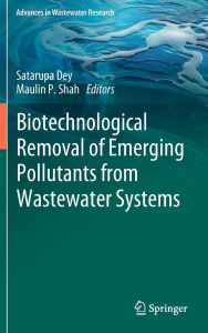 Title: Biotechnological Removal of Emerging Pollutants from Wastewater Systems, Author: Satarupa Dey