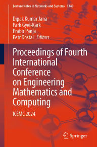 Title: Proceedings of Fourth International Conference on Engineering Mathematics and Computing: ICEMC 2024, Author: Dipak Kumar Jana
