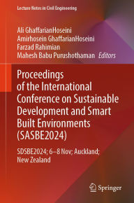 Title: Proceedings of the International Conference on Smart and Sustainable Built Environment (SASBE 2024): SASBE2024, 7-9 November, Auckland, New Zealand, Author: Ali GhaffarianHoseini
