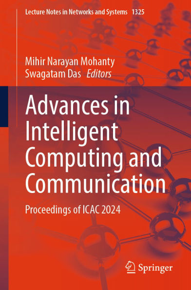 Advances in Intelligent Computing and Communication: Proceedings of ICAC 2024