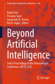 Title: Beyond Artificial Intelligence: Select Proceedings of the International Conference, AICTA 2023, Author: Badal Soni