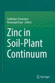 Title: Zinc in Soil-Plant Continuum, Author: Sudhakar Srivastava