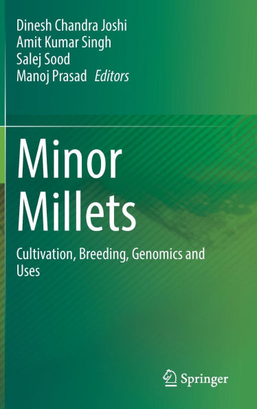 Minor Millets: Cultivation, Breeding, Genomics and Uses