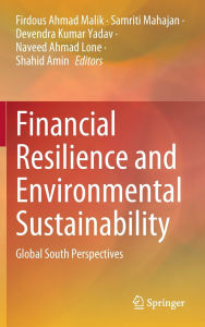 Free pdf books downloading Financial Resilience and Environmental Sustainability: Global South Perspectives