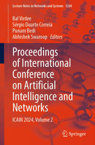 Title: Proceedings of International Conference on Artificial Intelligence and Networks: ICAIN 2024, Volume 2, Author: Bal Virdee