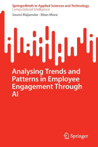 Title: Analysing Trends and Patterns in Employee Engagement Through AI, Author: Soumi Majumder