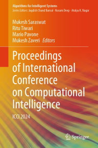 Title: Proceedings of International Conference on Computational Intelligence: ICCI 2024, Author: Mukesh Saraswat
