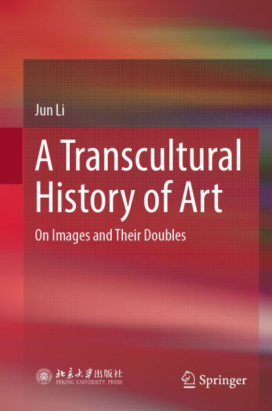 A Transcultural History of Art: On Images and Their Doubles