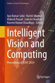 Title: Intelligent Vision and Computing: Proceedings of ICIVC 2024, Author: Apu Kumar Saha