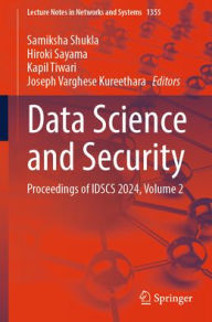 Google books free downloads ebooks Data Science and Security: Proceedings of IDSCS 2024, Volume 2 by Samiksha Shukla, Hiroki Sayama, Kapil Tiwari, Joseph Varghese Kureethara MOBI 9789819648825